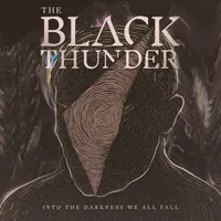 Into the Darkness We All Fall - The Black Thunder