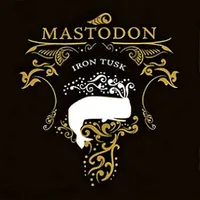 Iron Tusk - Mastodon