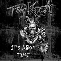 It's About Time - Tzarknight
