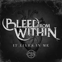 It Lives in Me - Bleed from Within