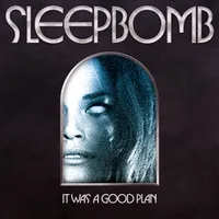 It Was A Good Plan - Sleepbomb