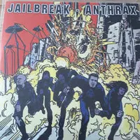 Jailbreak - Anthrax