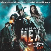 Jonah Hex: Revenge Gets Ugly EP - Mastodon