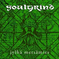 Jylhä Metsämies - Soulgrind