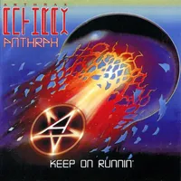 Keep on Runnin' - Anthrax