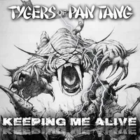 Keeping Me Alive - Tygers of Pan Tang