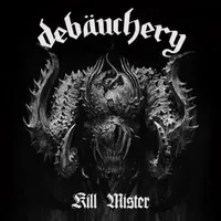 Kill Mister - Debauchery