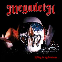 Killing Is My Business... and Business Is Good! - Megadeth