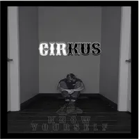 Know Yourself - Cirkus