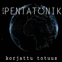Korjattu totuus - Alfa Pentatonik