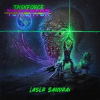Laser Samurai - Taskforce Toxicator