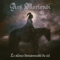 Le silence déraisonnable du ciel - Ars Moriendi