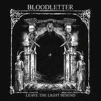 Leave the Light Behind - Bloodletter