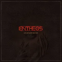 Life in Slow Motion - Entheos
