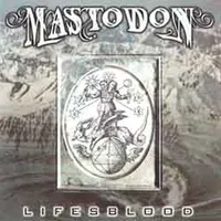 Lifesblood - Mastodon