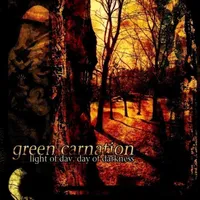 Light of Day, Day of Darkness - Green Carnation