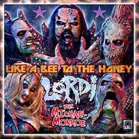 Like a Bee to the Honey - Lordi