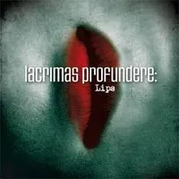 Lips - Lacrimas Profundere