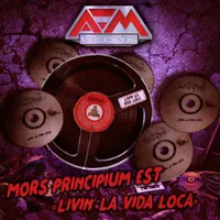 Livin' La Vida Loca - Mors Principium Est