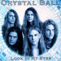 Look in My Eyes - Crystal Ball