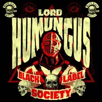 Lord Humungus - Black Label Society