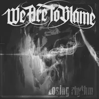 Losing Rhythm - We Are to Blame