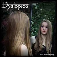 Lost Within Myself - Dystopica