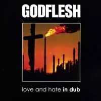 Love and Hate in Dub - Godflesh