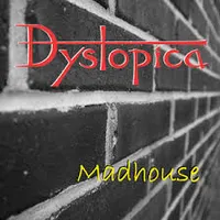 Madhouse - Dystopica