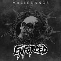 Malignance - Enforced