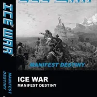Manifest Destiny - Ice War