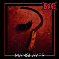 Manslayer (Hell Hath No Fury) - Brat