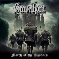 March of the Savages - Gravethorn
