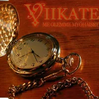 Me olemme myöhäiset - Viikate