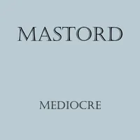 Mediocre - Mastord