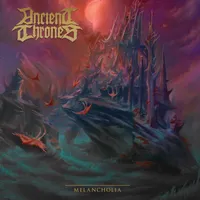 Melancholia - Ancient Thrones