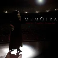 Memories, Tragedies, Masquerades - Memoira