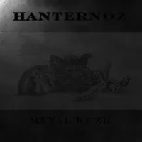Metal kozh - Hanternoz