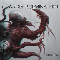 Monsters - Fear of Domination