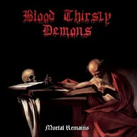 Mortal Remains - Blood Thirsty Demons