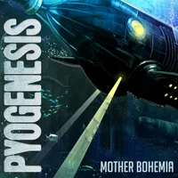 Mother Bohemia - Pyogenesis