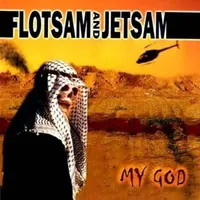 My God - Flotsam and Jetsam