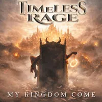 My Kingdom Come - Timeless Rage