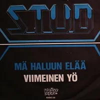 Mä haluun elää / Viimeinen yö - Stud