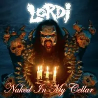 Naked in My Cellar - Lordi