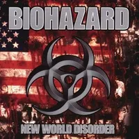 New World Disorder - Biohazard