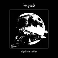 Night Train Suicide - Forgeus