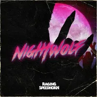 Night Wolf - Raging Speedhorn