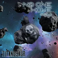 No One Home - Titanosaur