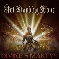Not Standing Alone - Divine Martyr